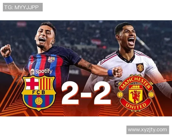 巴萨友谊赛逆转曼联精彩瞬间回顾十大进球引爆全场热情